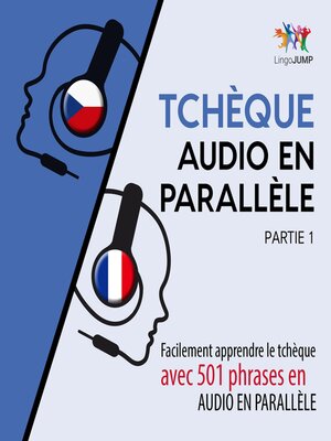 cover image of Facilement apprendre le tchèque avec 501 phrases en audio en parallèle - Partie 1